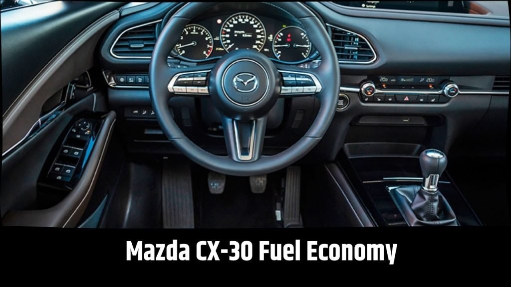 Mazda CX-30 Fuel Economy
