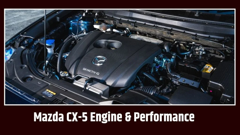 Mazda CX-5 Engine & Performance