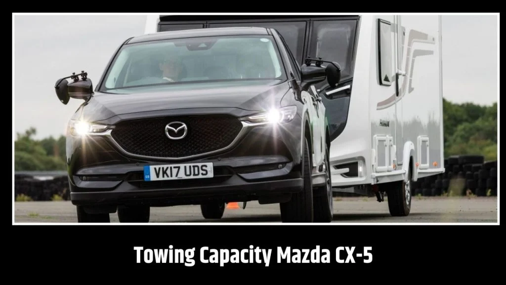 Towing Capacity Mazda CX-5