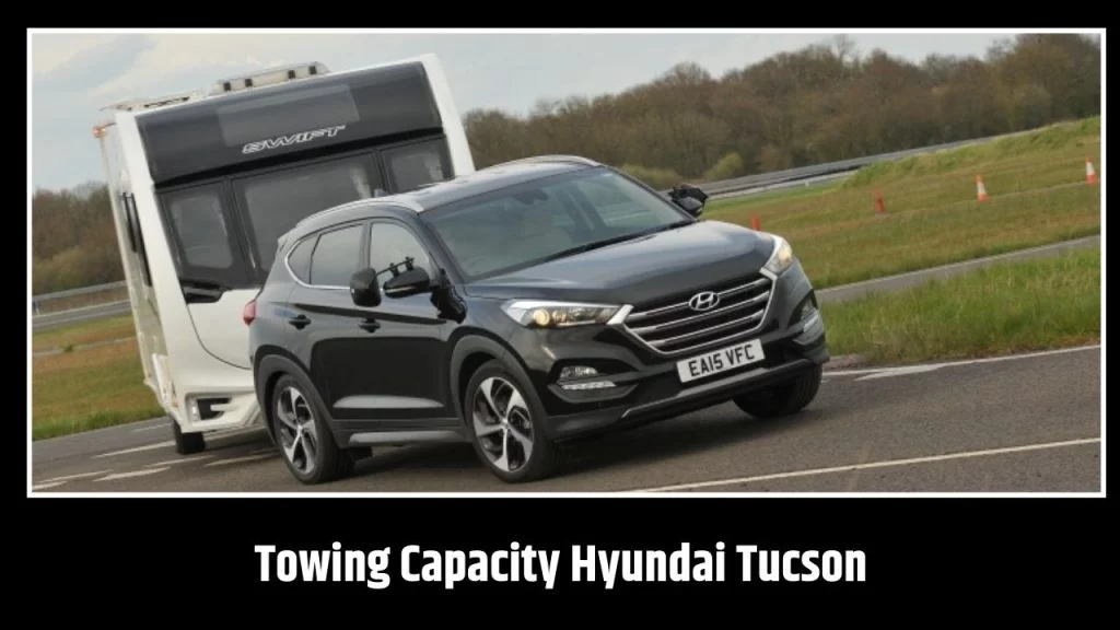 Towing Capacity Hyundai Tucson