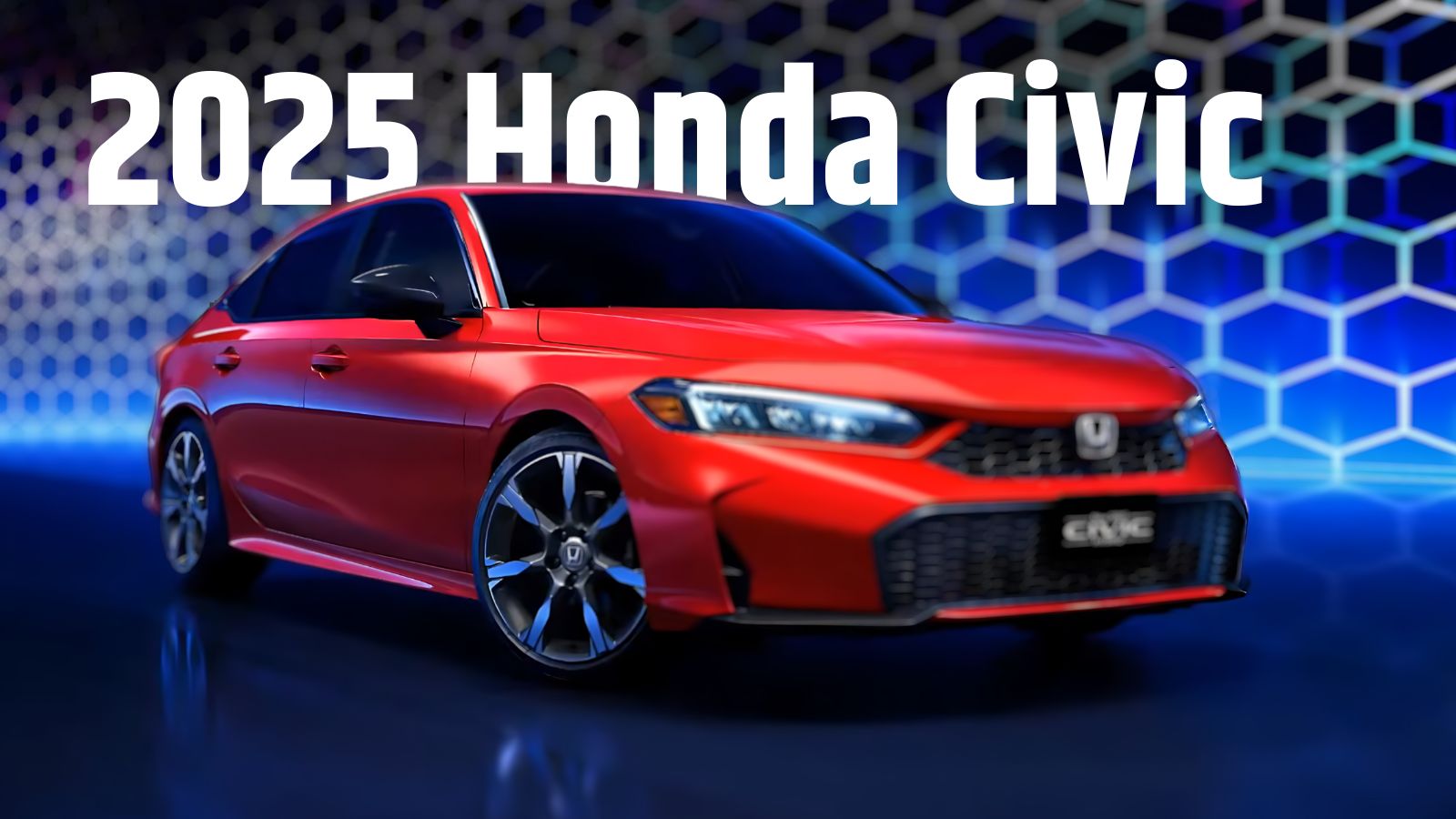 2025 Honda Civic: Specs, Price, Release Date